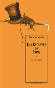 LES ESCLAVES DE PARIS, TOME 1 - LE CHANTAGE