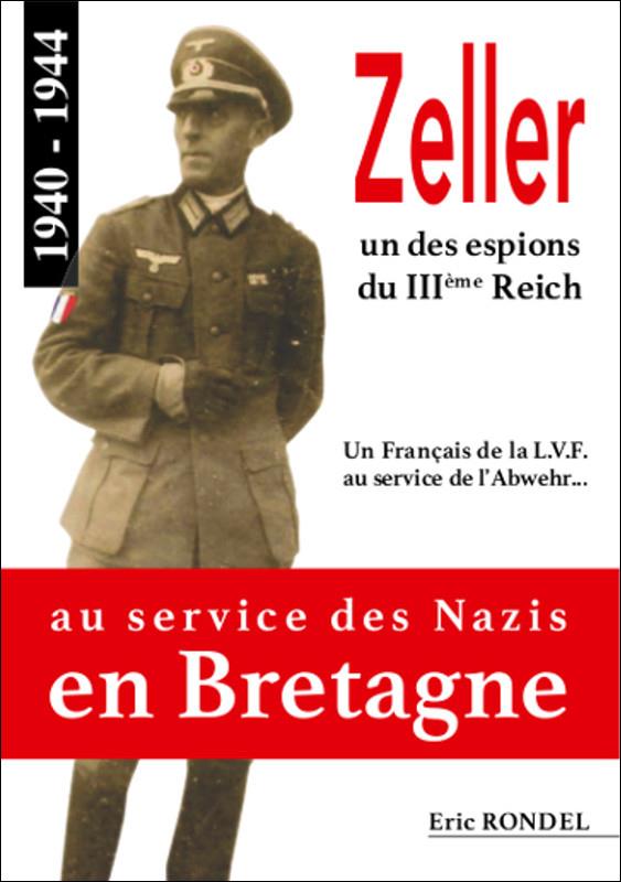 ZELLER AU SERVICE DES NAZIS EN BRETAGNE 1940-1944