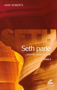 SETH PARLE (TOME 2) - L'ETERNITE VALIDITE DE L'AME