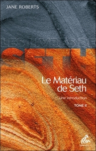 LE MATERIAU DE SETH (TOME 2) - UNE INTRODUCTION