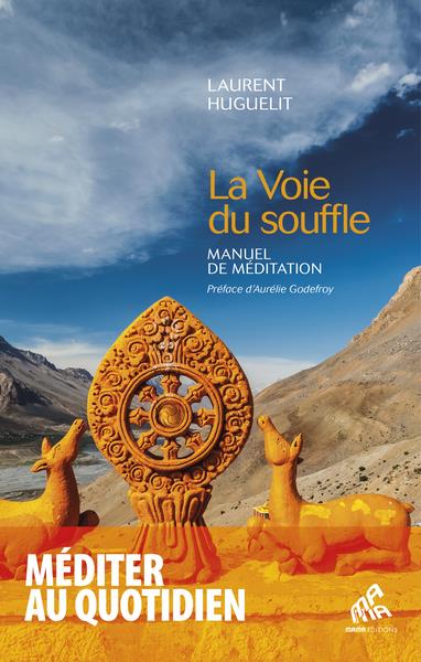 LA VOIE DU SOUFFLE - MANUEL DE MEDITATION