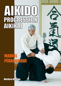 AIKIDO - PROGRESSION AIKIKAI - MATERIEL PEDAGOGIQUE