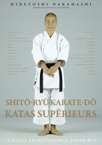 SHITO-RYU - KARATE-DO - KATAS SUPERIEURS - 29 KATAS TRADITIONNELS SHITO RYU