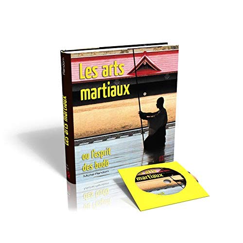LES ARTS MARTIAUX OU L'ESPRIT DES BUDO - AVEC DVD