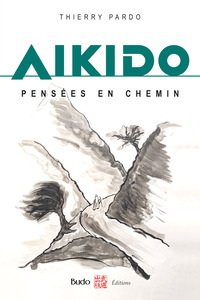 AIKIDO, PENSEES EN CHEMIN