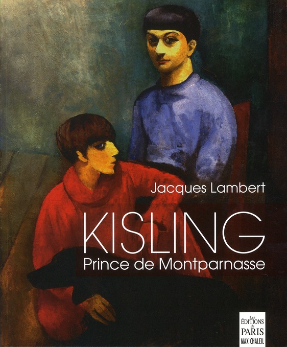 KISLING, PRINCE DE MONTPARNASSE