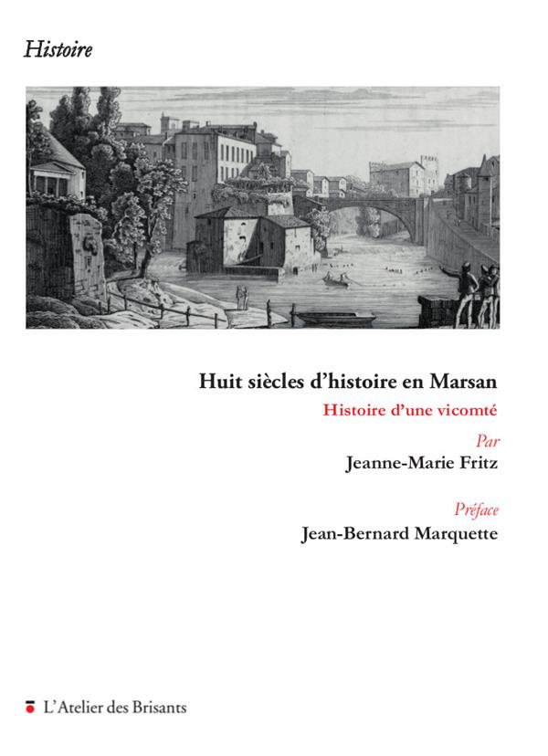 HUIT SIECLES D'HISTOIRE EN MARSAN