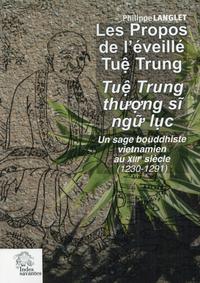 LES PROPOS DE L'EVEILLE TUE TRUNG - UN SAGE BOUDDHISTE VIETNAMIEN AU XIIIE SIECLE (1230-1291)