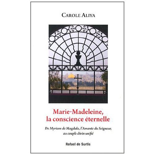 MARIE-MADELEINE, LA CONSCIENCE ETERNELLE