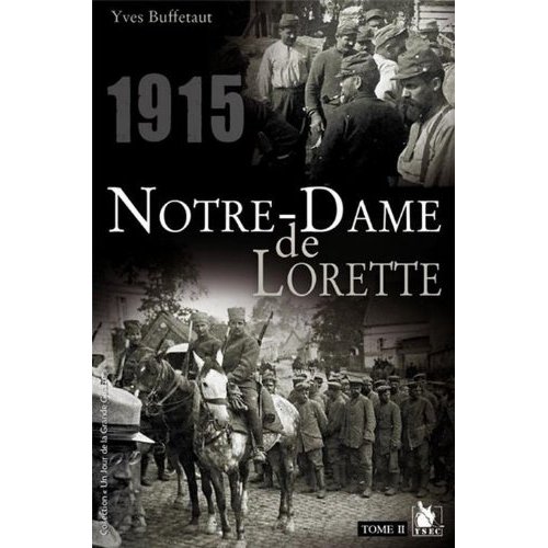 NOTRE DAME DE LORETTE TOME II 1915