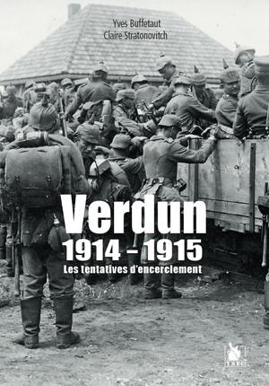 VERDUN 1914-1915 - LES TENTATIVES D ENCERCLEMENT