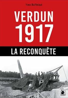 VERDUN 1917 LA RECONQUETE