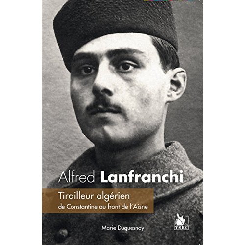 ALFRED LANFRANCHI TIRAILLEUR ALGERIEN DE CONSTANTINE AU FRO
