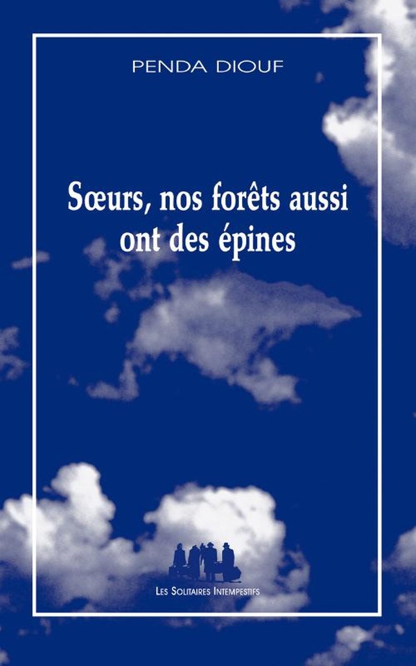 Soeurs, nos forets aussi ont des epines