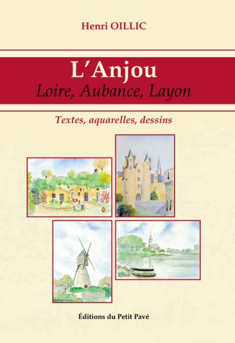 L'ANJOU : LOIRE, AUBANCE, LAYON