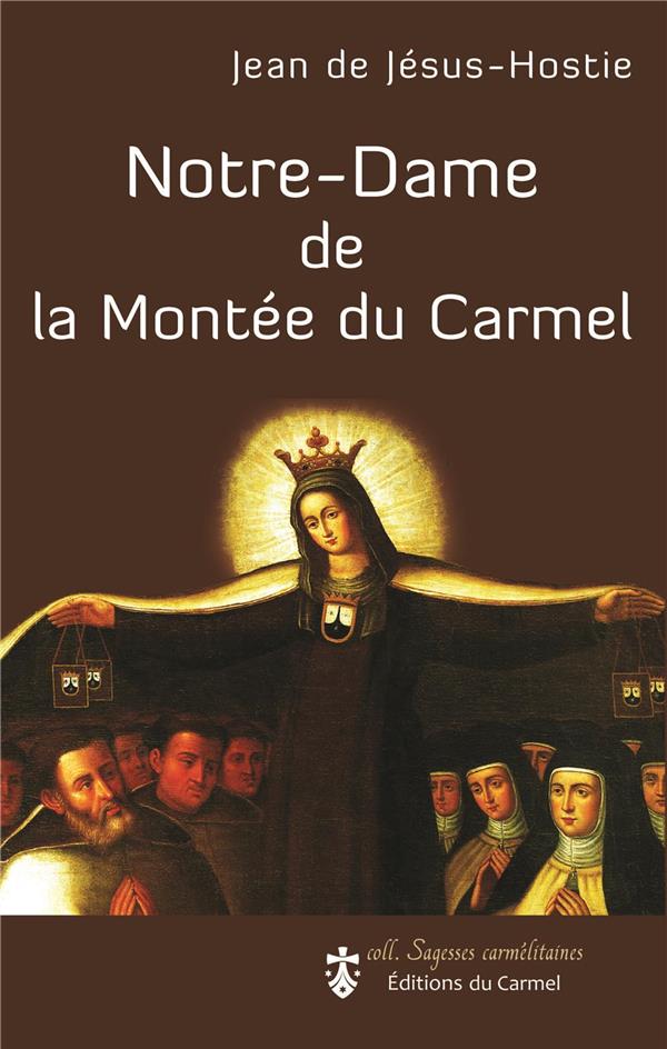T01 - NOTRE-DAME DE LA MONTEE DU CARMEL