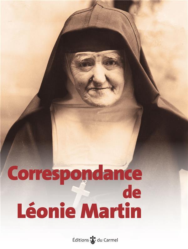 CORRESPONDANCE (1874-1941) DE LEONIE MARTIN