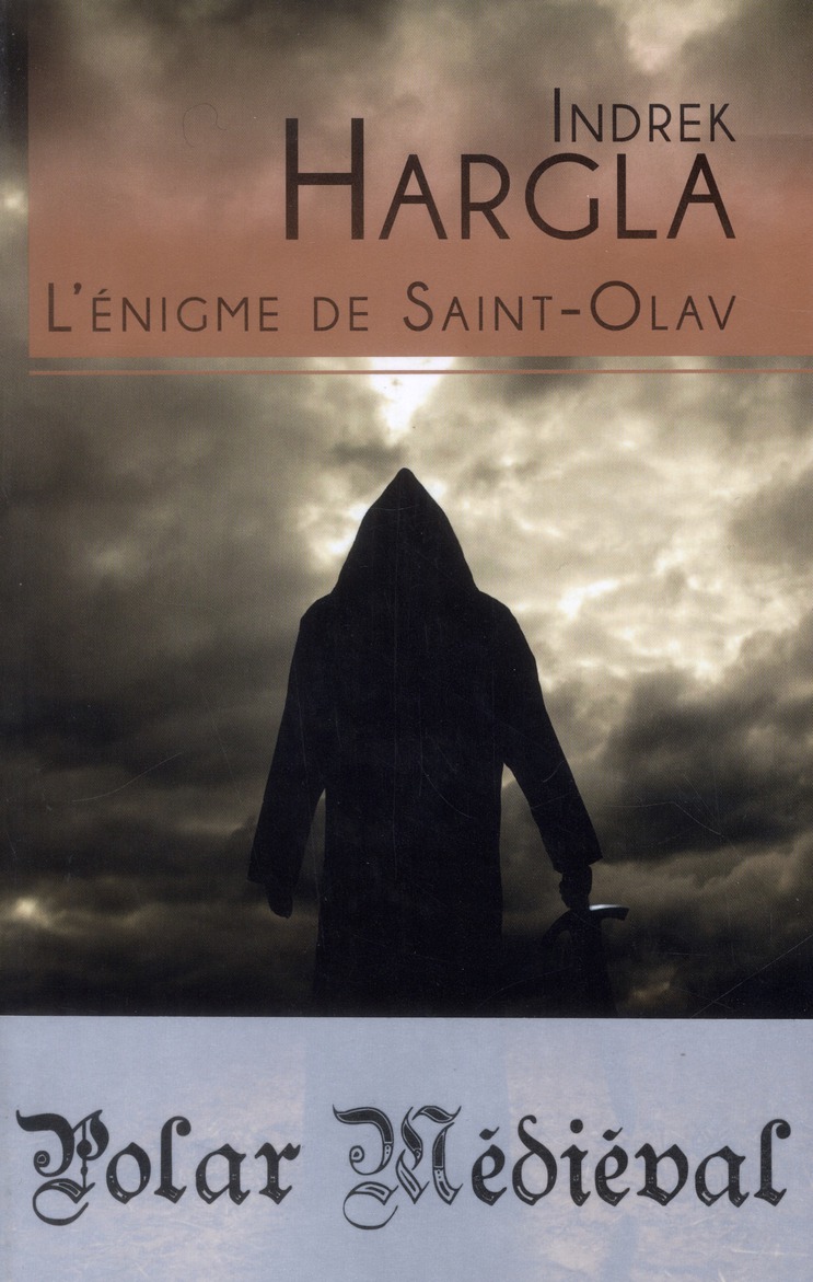 L'ENIGME DE SAINT-OLAV - MELCHIOR L'APOTHICAIRE - LIVRE 1