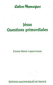 JESUS - QUESTIONS PRIMORDIALES