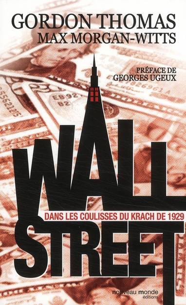 WALL STREET - DANS LES COULISSES DU KRACH DE 1929