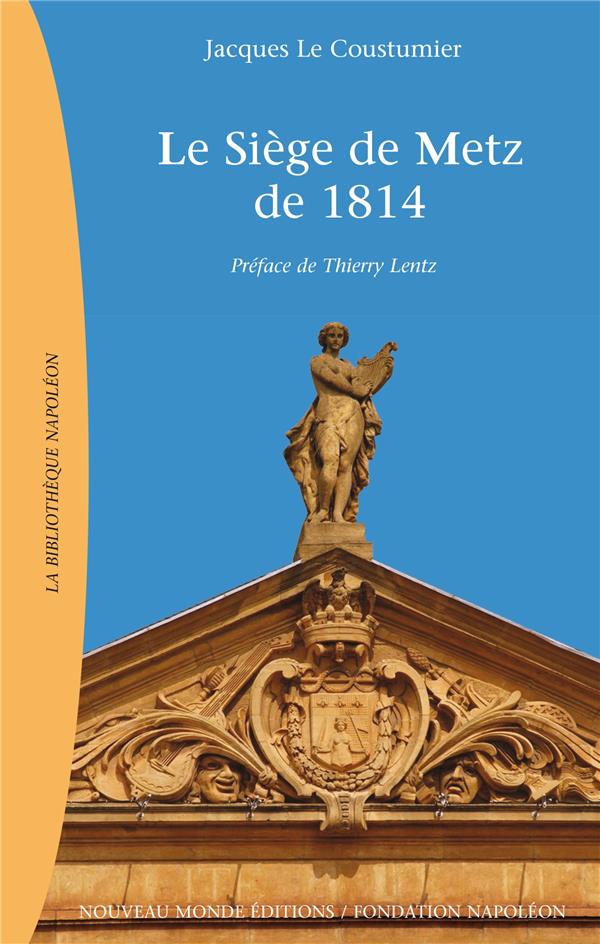1814, LE SIEGE DE METZ