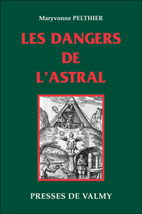LES DANGERS DE L'ASTRAL