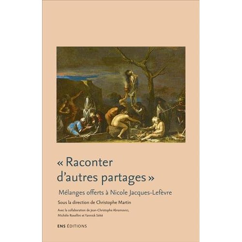 RACONTER D'AUTRES PARTAGES - LITTERATURE, ANTHROPOLOGIE ET HISTOIRE CULTURELLE