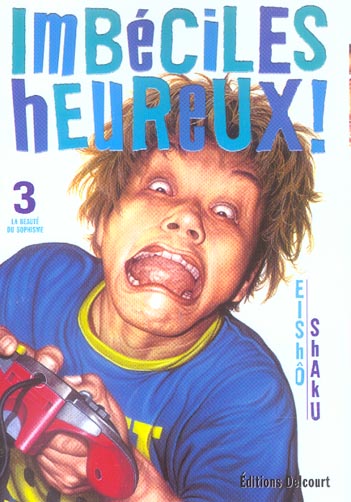 Imbéciles heureux - Tome 3