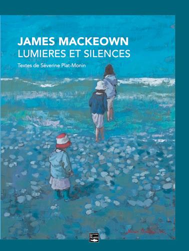 JAMES MACKEOWN - LUMIERES ET SILENCE