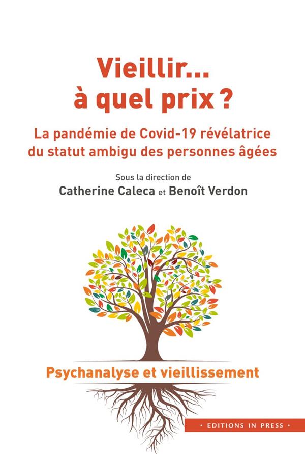 VIEILLIR... A QUEL PRIX ? - LA PANDEMIE DE COVID-19 REVELATRICE DU STATUT AMBIGU DES PERSONNES AGEES