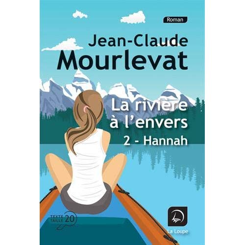 LA RIVIERE A L'ENVERS - 2 - HANNAH