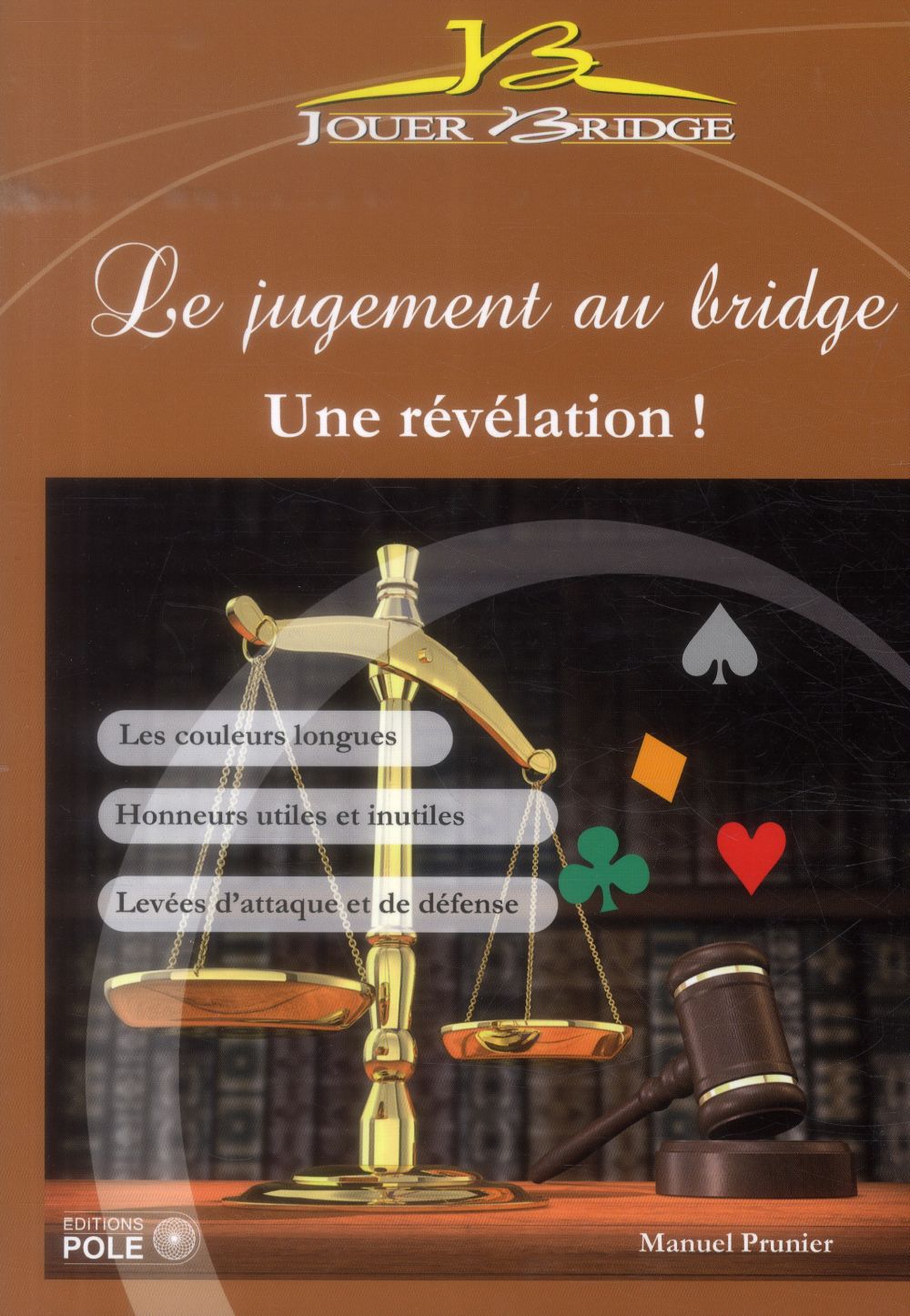 LE JUGEMENT AU BRIDGE - UNE REVELATION