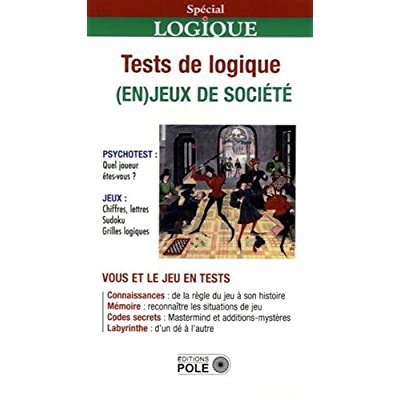 TESTS DE LOGIQUE ET (EN)JEUX DE SOCIETE