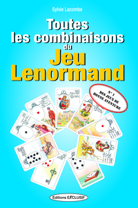 TOUTES LES COMBINAISONS DU JEU LENORMAND - N 1 DES JEUX DE BONNE AVENTURE
