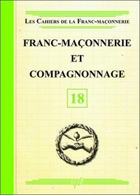 FRANC-MACONNERIE ET COMPAGNONNAGE - LIVRET 18