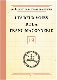 LES DEUX VOIES DE LA FRANC-MACONNERIE - LIVRET 19