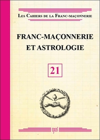 FRANC-MACONNERIE ET ASTROLOGIE - LIVRET 21