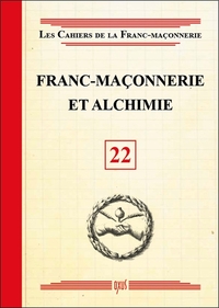 FRANC-MACONNERIE ET ALCHIMIE - LIVRET 22