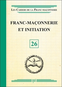 FRANC-MACONNERIE ET INITIATION - LIVRET 26