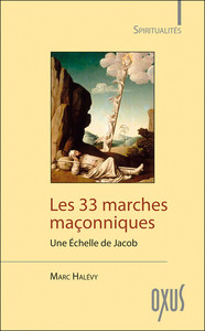 LES 33 MARCHES MACONNIQUES - UNE ECHELLE DE JACOB