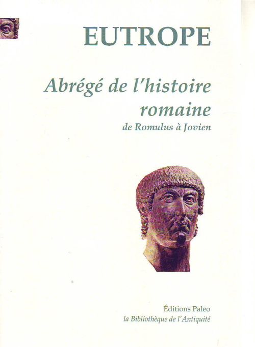 ABREGE DE L'HISTOIRE ROMAINE, DE ROMULUS A JOVIEN