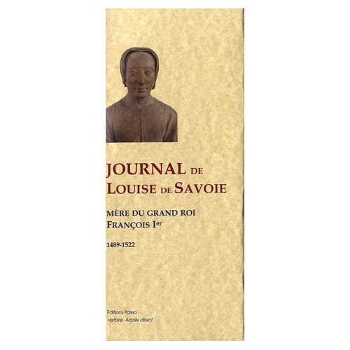 JOURNAL DE LOUISE DE SAVOIE (1489-1522)