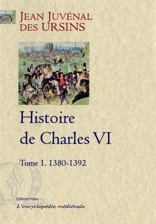 HISTOIRE DE CHARLES VI. TOME 1. - 1380-1392.