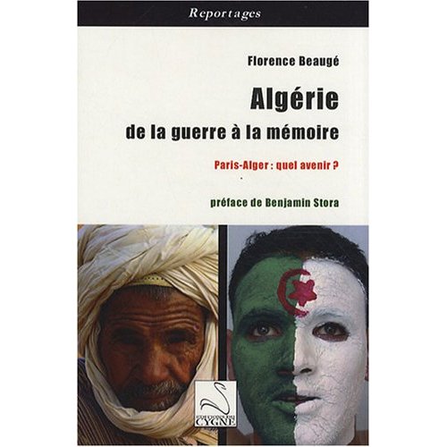 ALGERIE : DE LA GUERRE A LA MEMOIRE