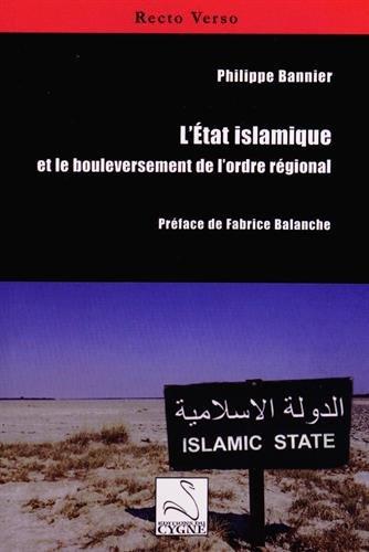 L'ETAT ISLAMIQUE ET LE BOULEVERSEMENT DE L'ORDRE REGIONAL