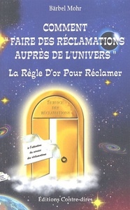 COMMENT FAIRE DES RECLAMATIONS AUPRES DE L'UNIVERS