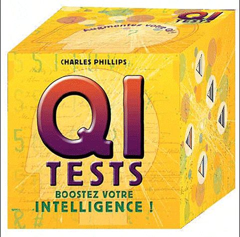 Q. I. TESTS - BOOSTEZ VOTRE INTELLIGENCE