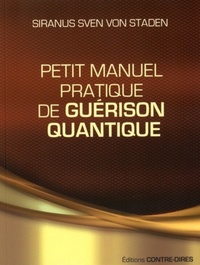 PETIT MANUEL PRATIQUE DE GUERISON QUANTIQUE