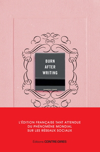 BURN AFTER WRITING - L'EDITION FRANCAISE OFFICIELLE
