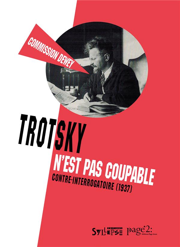 TROTSKY N'EST PAS COUPABLE - CONTRE-INTERROGATOIRE (1937)
